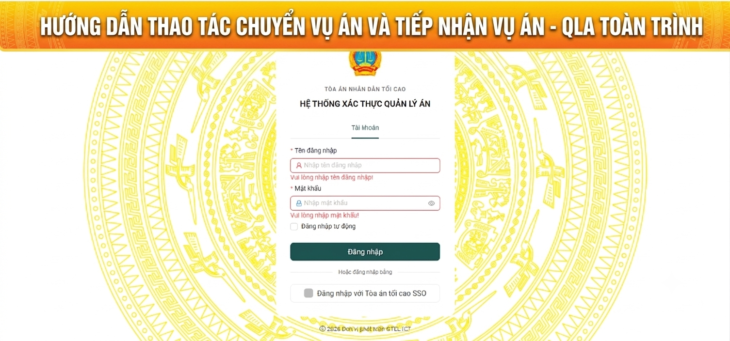 HƯỚNG DẪN THAO TÁC CHUYỂN VỤ ÁN VÀ TIẾP NHẬN VỤ ÁN - QLA TOÀN TRÌNH